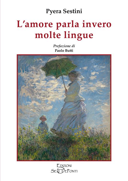 L'amore parla invero molte lingue - Pyera Sestini - copertina
