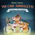 Voi cari animaletti