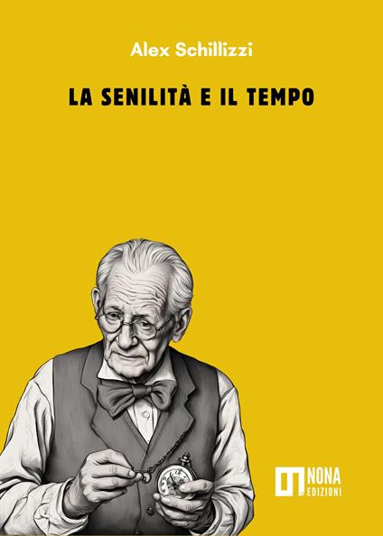 La senilità e il tempo - Alex Schillizzi - copertina