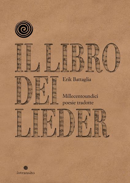 Il libro dei Lieder. Millecentoundici poesie tradotte. Nuova ediz. - Erik Battaglia - copertina