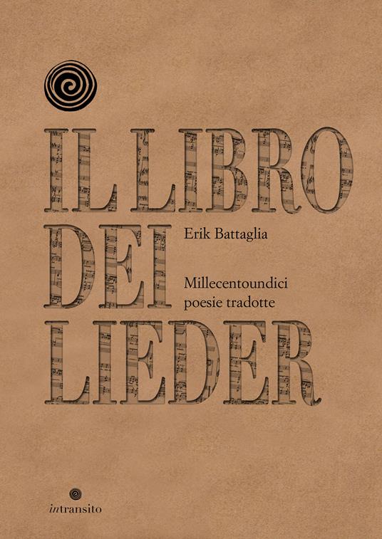 Il libro dei Lieder. Millecentoundici poesie tradotte. Nuova ediz. - Erik Battaglia - copertina