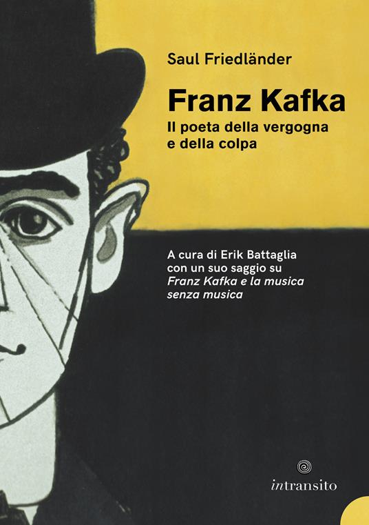 Kafka il poeta della vergogna e della colpa. Nuova ediz. - Saul Friedländer - copertina