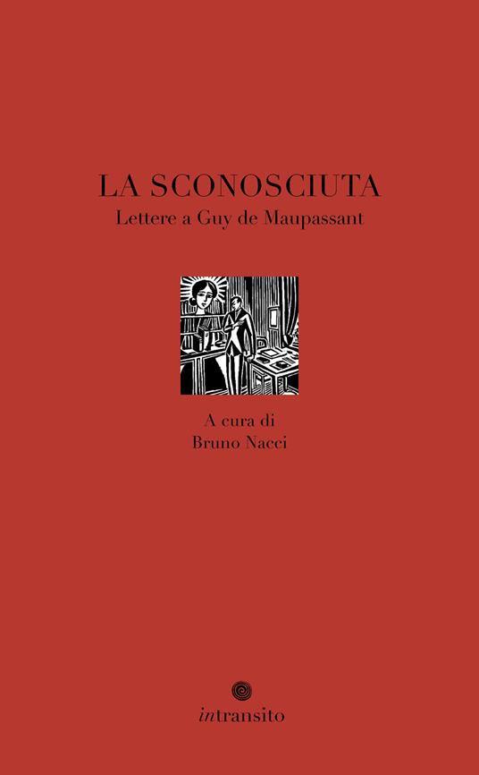 La sconosciuta. Lettere a Guy de Maupassant - copertina