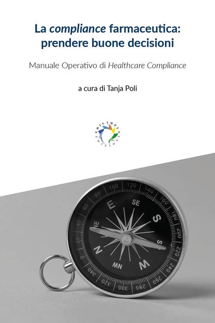 La compliance farmaceutica: prendere buone decisioni - Tanja Poli - copertina