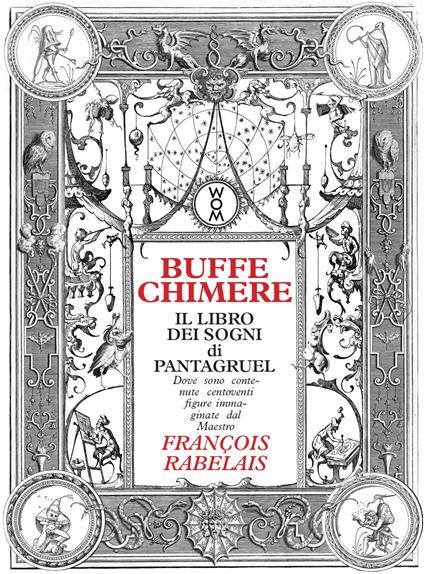 Buffe chimere. Il libro dei sogni di Pantagruel. Ediz. illustrata - Francois Rabelais - copertina