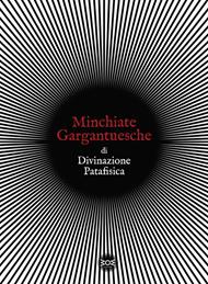 Minchiate gargantuesche di divinazione patafisica. Con 22 Carte