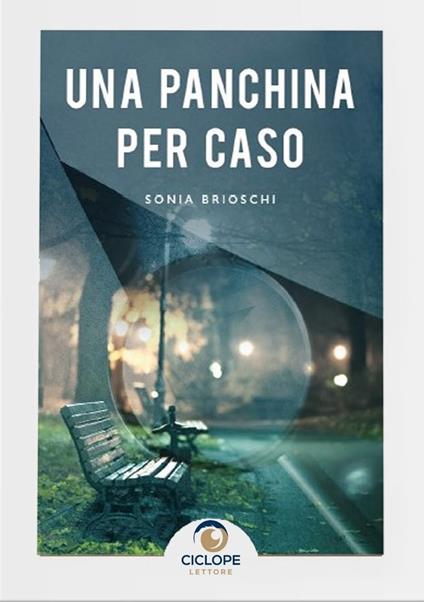 Una panchina per caso - Sonia Brioschi - copertina