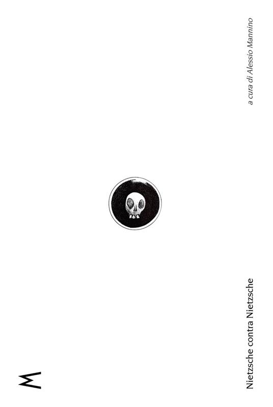 Nietzsche contra Nietzsche - Friedrich Nietzsche,Alessio Mannino - ebook