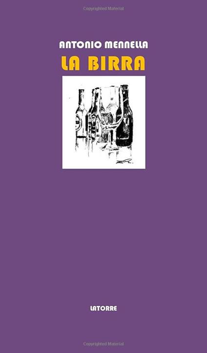 La birra. Storia, tecniche e parole della birra - Antonio Mennella - copertina