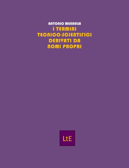I termini tecnico-scientifici derivati da nomi propri - Antonio Mennella - copertina