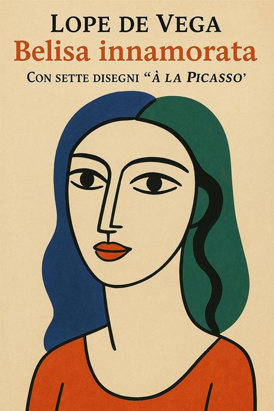 Belisa innamorata. Farsa lirica con musica - Lope de Vega - copertina