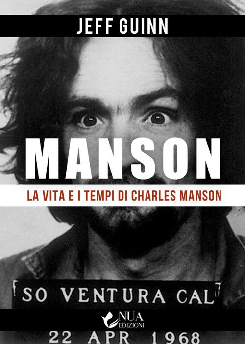 La vita e i tempi di Charles Manson - Jeff Guinn,Barbara Cinelli - ebook