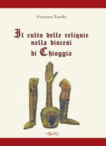 Il culto delle reliquie nella diocesi di Chioggia