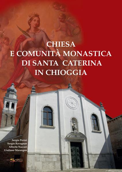Chiesa e comunità monastica di Santa Caterina in Chioggia - copertina