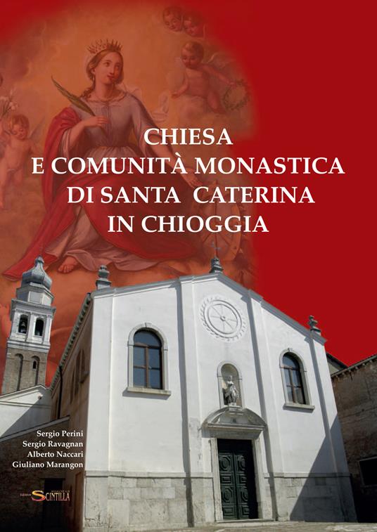 Chiesa e comunità monastica di Santa Caterina in Chioggia - copertina