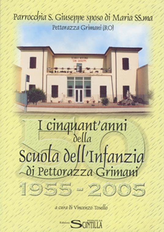 I cinquant’anni della Scuola dell’Infanzia di Pettorazza Grimani - Vincenzo Tosello - copertina