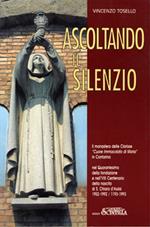 Ascoltando il silenzio. Il monastero delle Clarisse «Cuore Immacolato di Maria» in Contarina nel Quarantesimo della fondazione e nell’VIII Centenario della nascita di S. Chiara d’Assisi. 1952-1992/1193-1993
