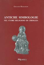 Antiche simbologie nel cuore religioso di Chioggia