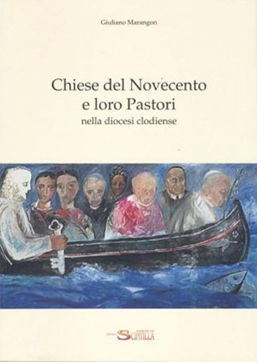Chiese del Novecento e loro Pastori nella diocesi clodiense - Giuliano Marangon - copertina