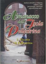Almanacco dell'Isola di Pellestrina. Note storiche, religiose, culturali, fatti, personaggi, curiosità, informazioni utili (2. Vicaria di Pllestrina)