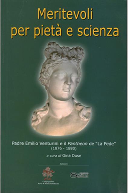 Meritevoli per pietà e scienza. Padre Emilio Venturini e il Pantheon de «La Fede» (1876-1880) - copertina