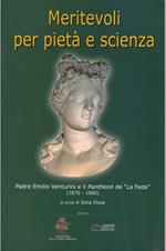 Meritevoli per pietà e scienza. Padre Emilio Venturini e il Pantheon de «La Fede» (1876-1880)