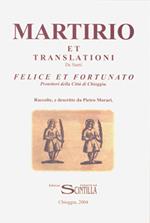 Martirio et translationi de Santi Felice e Fortunato Protettori della Città di Chioggia