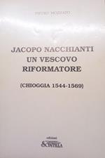 Jacopo Nacchianti un vescovo riformatore (Chioggia 1544-1569)