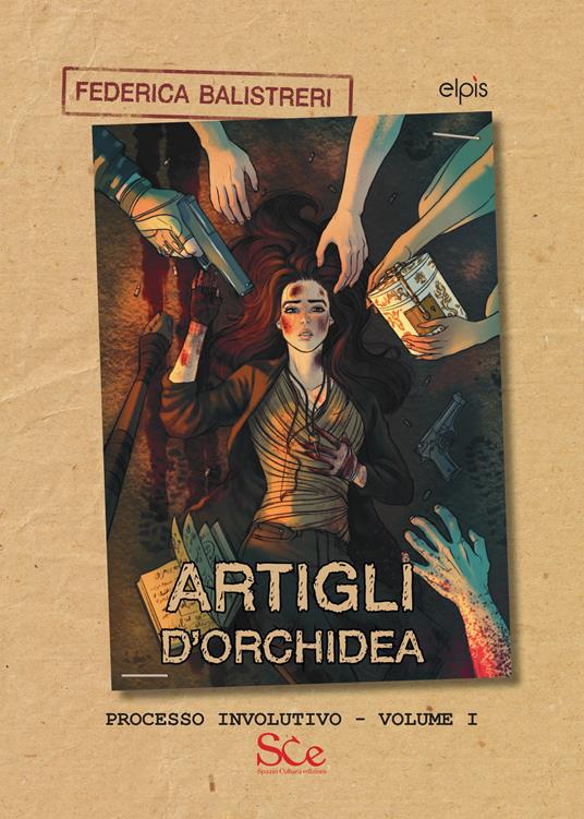 Artigli d'orchidea. Processo involutivo. Vol. 1 - Federica Balistreri - copertina