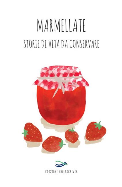 Marmellate. Storie di vita da conservare 2023 - copertina