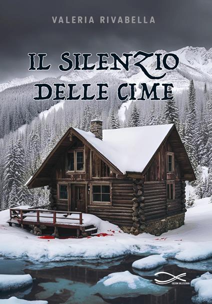 Il silenzio delle cime. Nuova ediz. - Valeria Rivabella - copertina