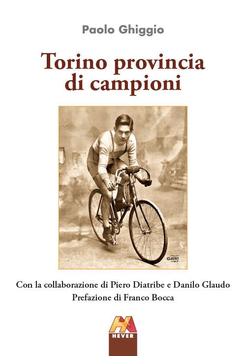 Torino provincia di campioni - Paolo Ghiggio - copertina