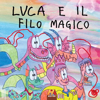Luca e il filo magico. Ediz. per la scuola - copertina