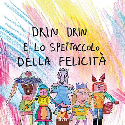 Drin Drin e lo spettacolo della felicità - copertina