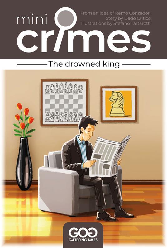 The drowned king. Mini crimes - Dado Critico,Remo Conzadori - copertina
