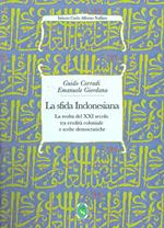 La sfida indonesiana. La svolta del XXI secolo tra eredità coloniale e scelte democratiche