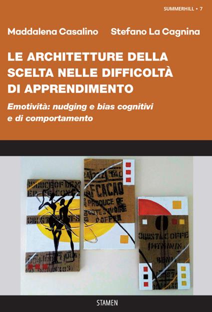 Le architetture della scelta nelle difficoltà di apprendimento. «Nudging» e «bias» cognitivi e di comportamento - Maddalena Casalino,Stefano La Cagnina - copertina