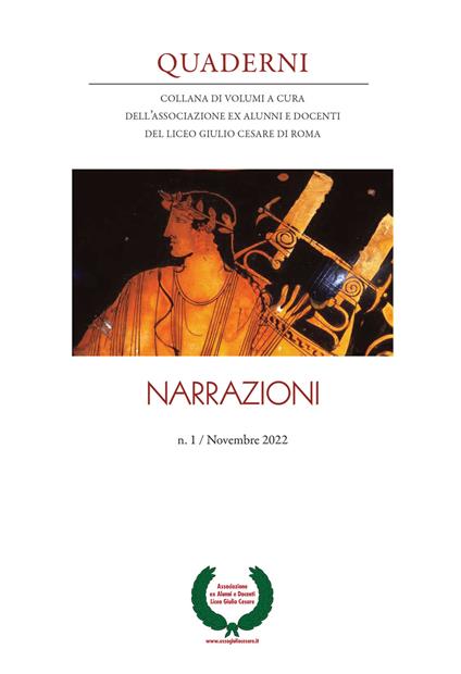 Quaderni. Collana di volumi a cura dell’Associazione ex alunni e docenti del Liceo Giulio Cesare di Roma (2022). Vol. 1: Narrazioni - copertina