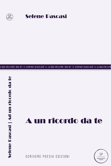 A un ricordo da te - Selene Pascasi - copertina