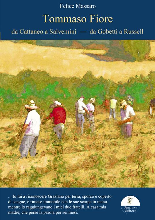 Tommaso Fiore. Da Cattaneo a Salvemini, da Gobetti a Russell - Felice Massaro - copertina