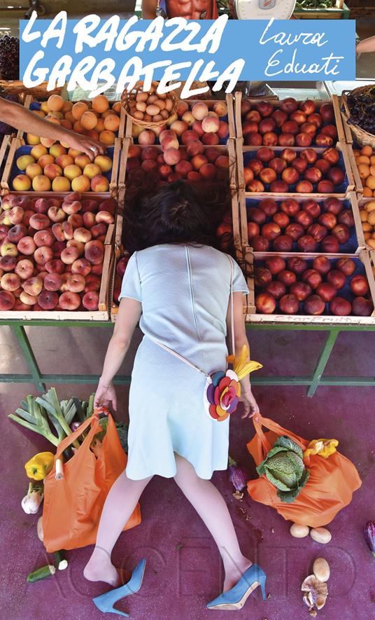 La ragazza Garbatella - Laura Eduati - copertina