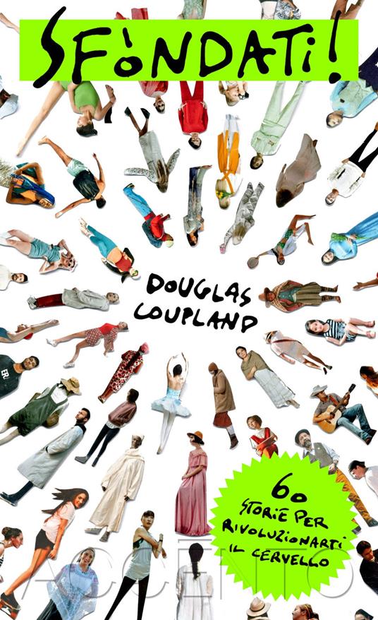 Sfòndati! 60 storie per rivoluzionarti il cervello - Douglas Coupland - copertina