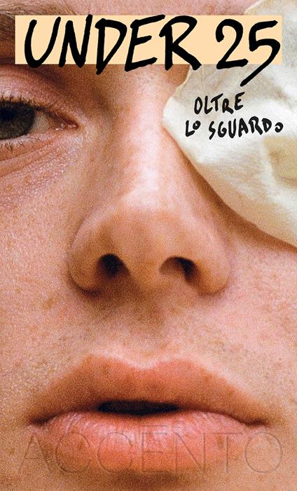 Under 25. Oltre lo sguardo - Matteo B. Bianchi,Eleonora Daniel - ebook