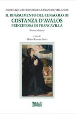 Il Rinascimento del Cenacolo di Costanza d’Avalos, principessa di Francavilla. Nuova ediz.