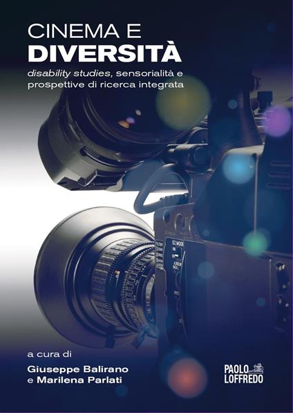 Cinema e diversità. Disability studies, sensorialità e prospettive di ricerca integrata - copertina