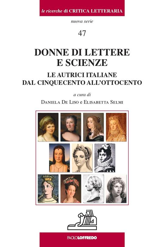 Donne di lettere e scienze. Le autrici italiane dal cinquecento all’ottocento - copertina
