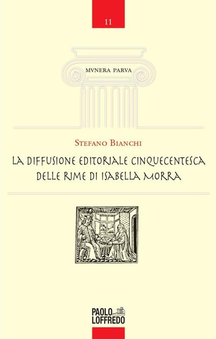La diffusione editoriale cinquecentesca delle rime di Isabella Morra - Stefano Bianchi - copertina