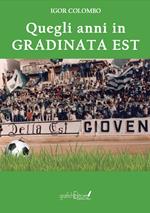 Quegli anni in gradinata est