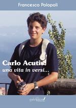 Carlo Acutis. Una vita in versi