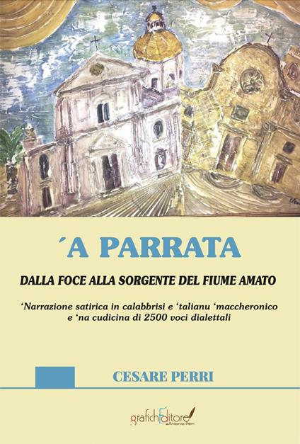 'A parrata. Dalla foce alla sorgente del fiume Amato - Cesare Perri - copertina